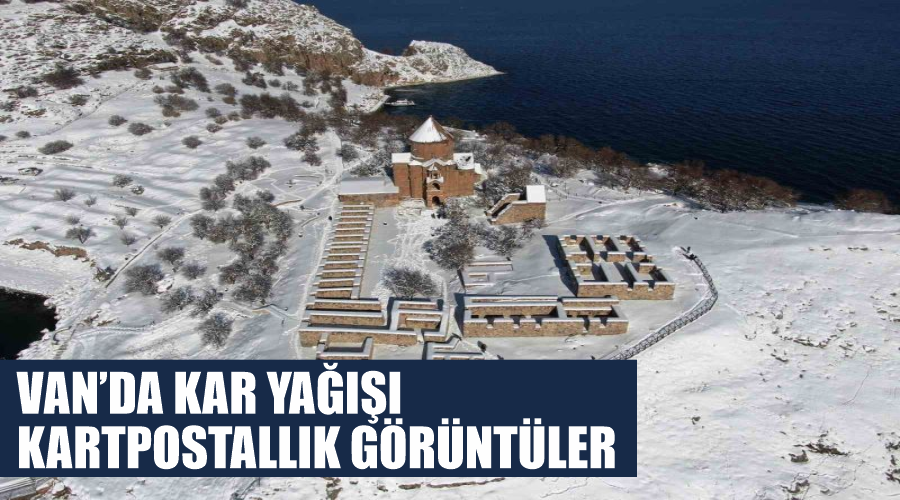 Van’da kar yağışı kartpostallık görüntüler