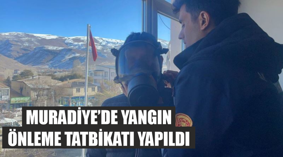 Muradiye’de yangın önleme tatbikatı yapıldı