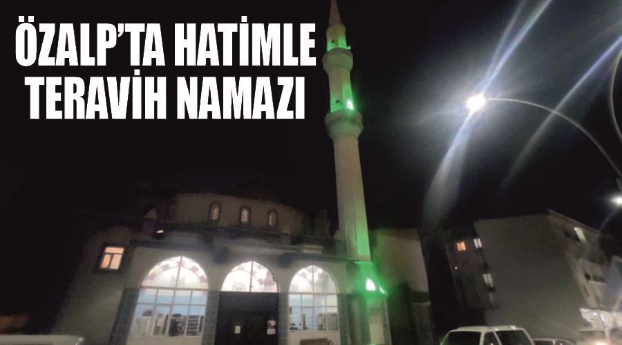 Özalp’ta hatimle teravih namazı