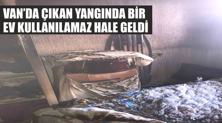 Van’da çıkan yangında bir ev kullanılamaz hale geldi