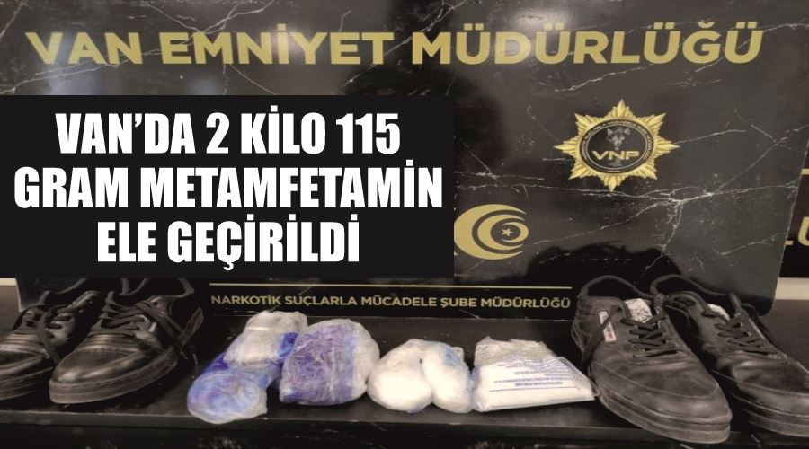 Van’da 2 kilo 115 gram metamfetamin ele geçirildi