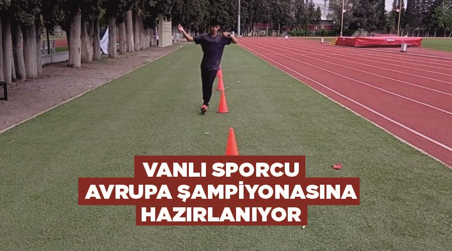 Vanlı sporcu Avrupa şampiyonasına hazırlanıyor