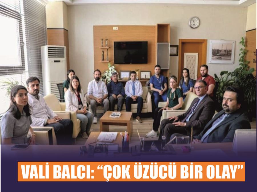 Vali Balcı: “Çok üzücü bir olay”