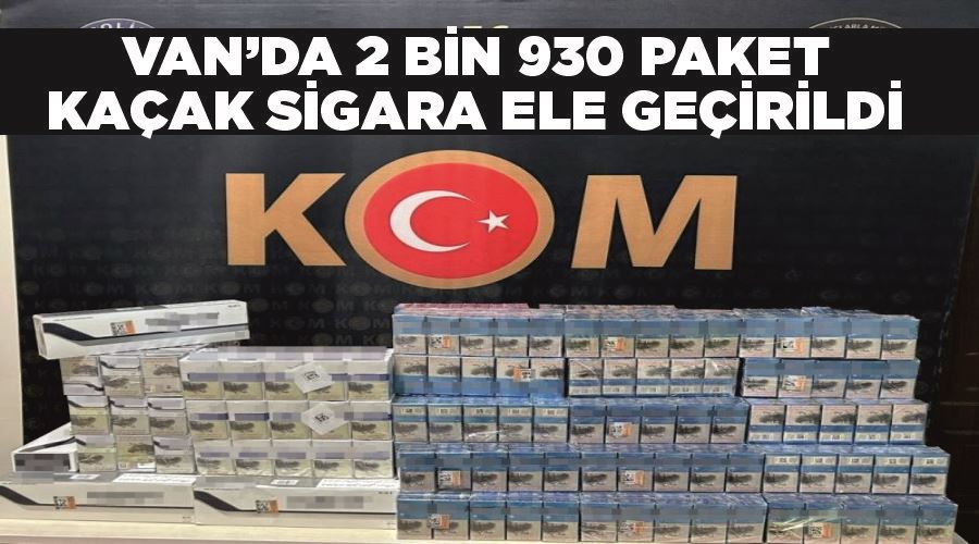 Van’da 2 bin 930 paket kaçak sigara ele geçirildi