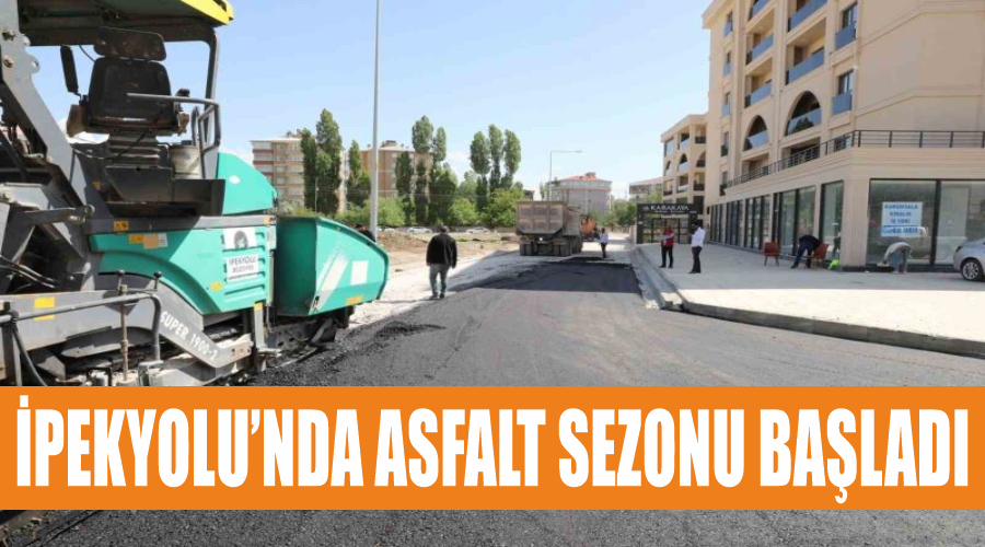 İpekyolu’nda asfalt sezonu başladı