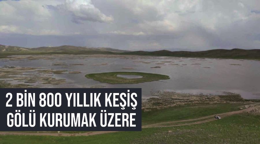 2 bin 800 yıllık Keşiş Gölü kurumak üzere