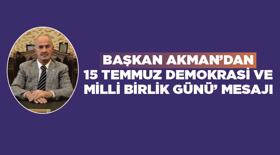 Başkan Akman’dan 