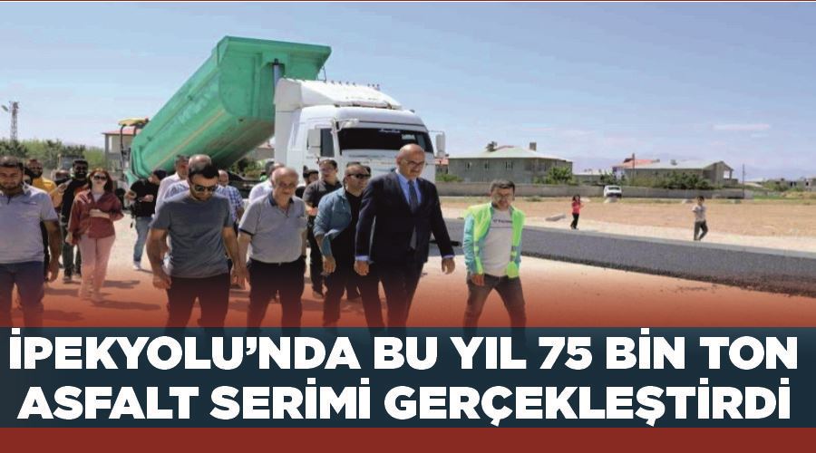 İpekyolu’nda bu yıl 75 bin ton asfalt serimi gerçekleştirdi