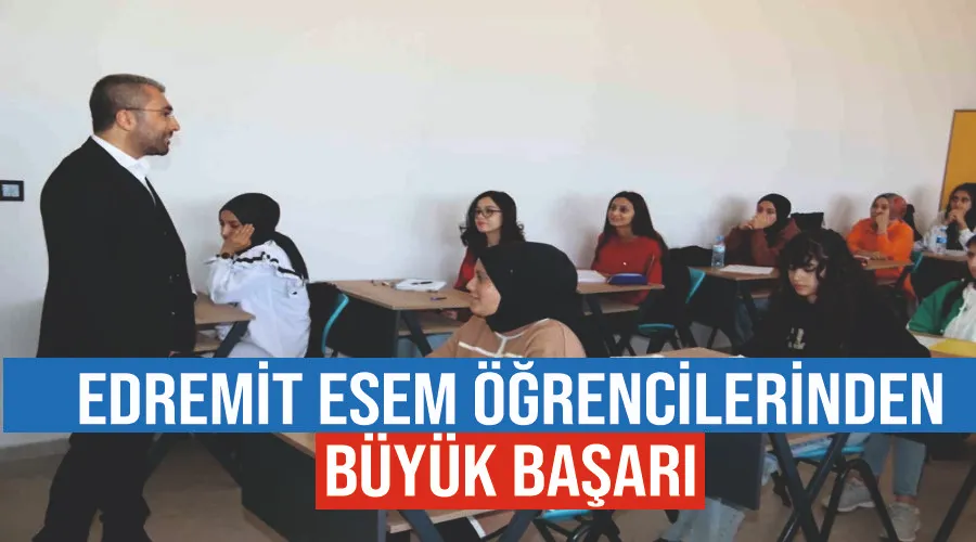 Edremit ESEM öğrencilerinden büyük başarı