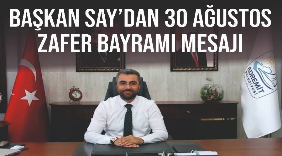 Başkan Say’dan 30 Ağustos Zafer Bayramı mesajı