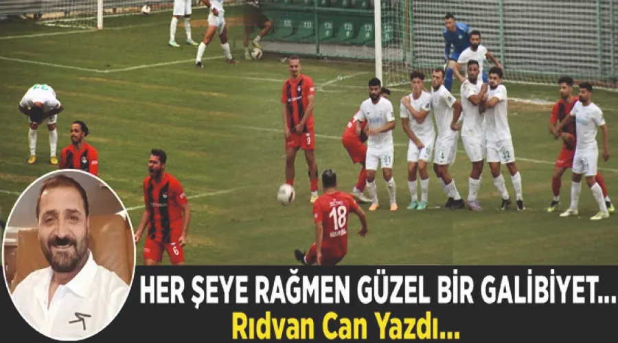 Her şeye rağmen güzel bir galibiyet...