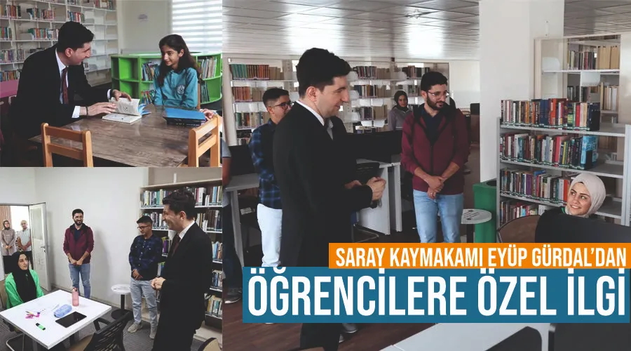 Saray Kaymakamı Eyüp Gürdal’dan öğrencilere özel ilgi