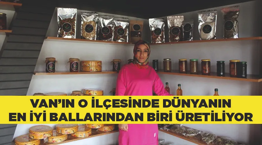 Van’ın o ilçesinde dünyanın en iyi ballarından biri üretiliyor