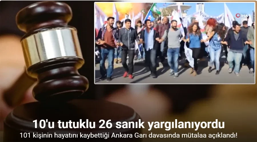 101 kişinin hayatını kaybettiği Ankara Garı davasında mütalaa açıklandı