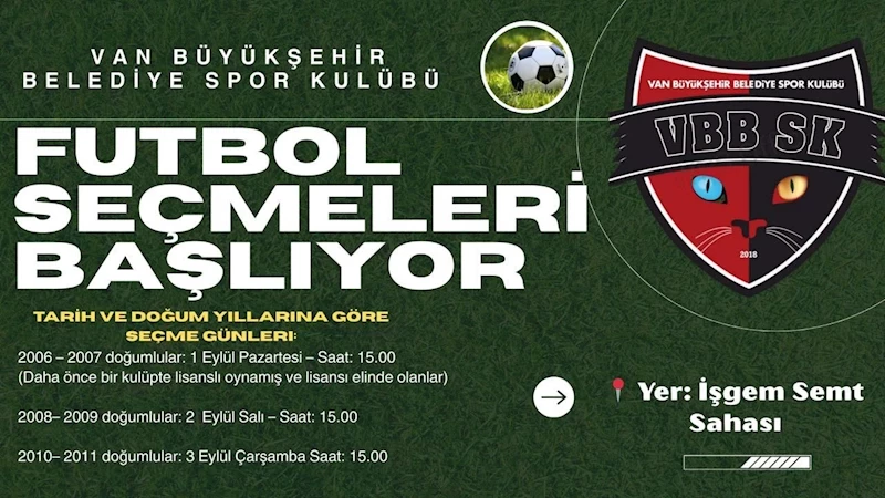 Van Büyükşehir Belediyespor Kulübünün futbol seçmeleri başlıyor