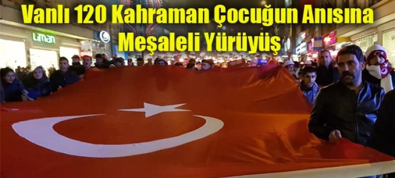 Vanlı 120 kahraman çocuğun anısına meşaleli yürüyüş