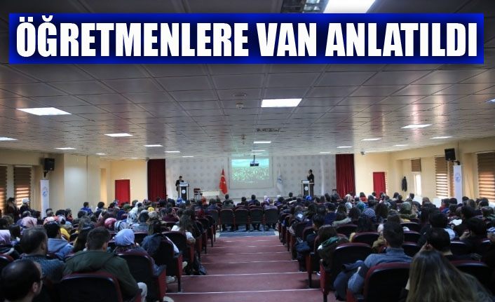 Kültür ve Turizm İl Müdürü Aktuğ öğretmenlere Van’ı tanıttı