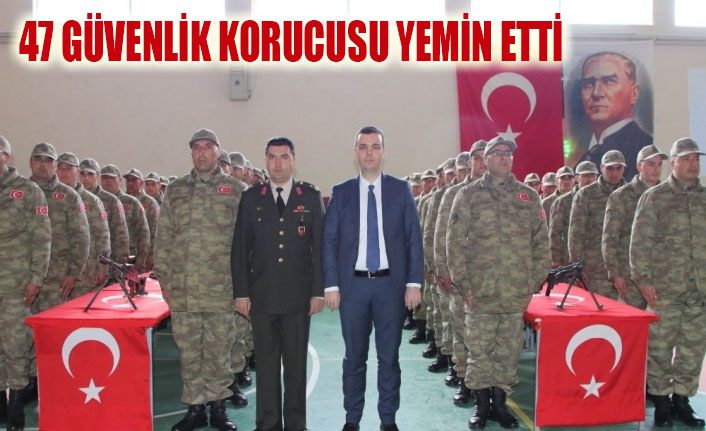 47 güvenlik korucusu yemin ederek göreve başladı