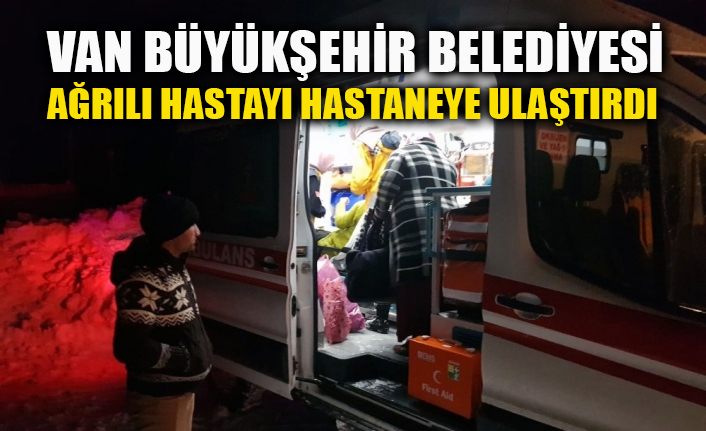 Ağrılı hasta 7 saatte Van’a ulaştırıldı