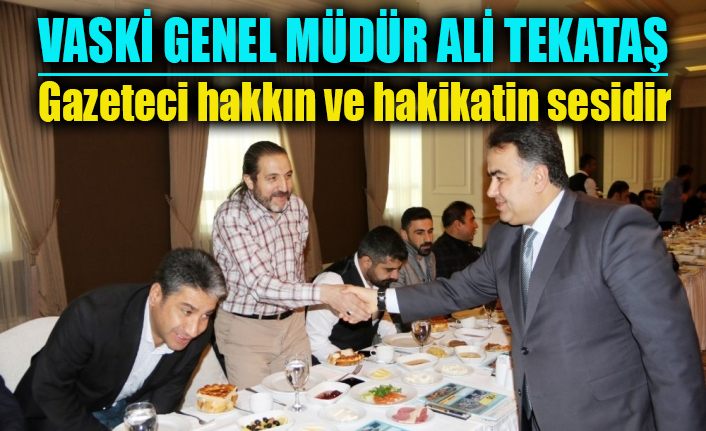 Ali Tekataş: "Gazeteci hakkın ve hakikatin sesidir"