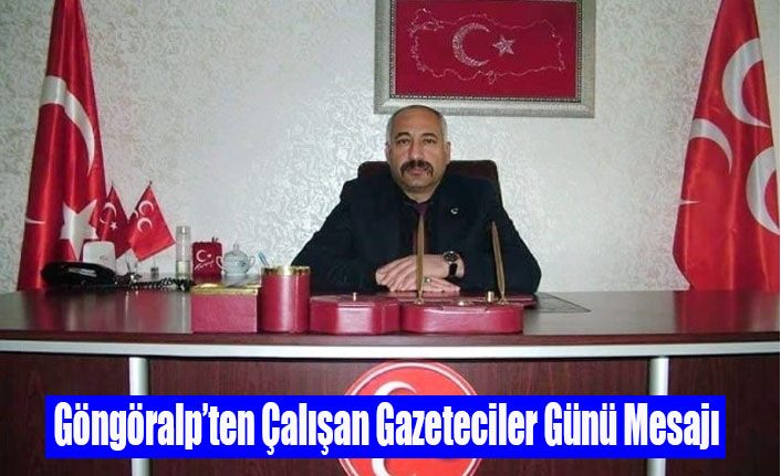 Başkan Güngöralp’tan 10 Ocak Çalışan Gazeteciler Günü mesajı