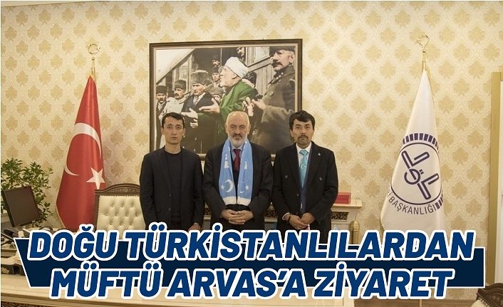 Doğu Türkistanlılardan Müftü Arvas’a ziyaret