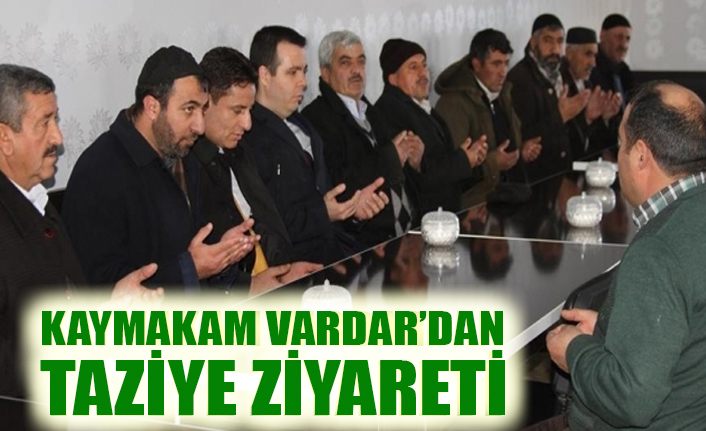 Kaymakam Vardar’dan taziye ziyareti
