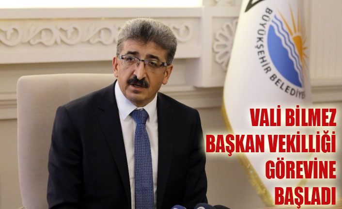 Van Valisi Bilmez Belediye Başkan Vekilliği görevine başladı
