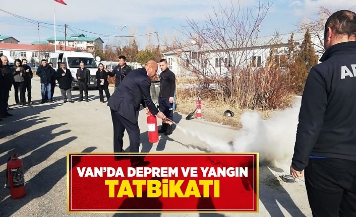 Van’da deprem ve yangın tatbikatı