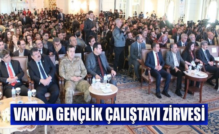 Van’da “Gençlik Çalıştayı” zirvesi