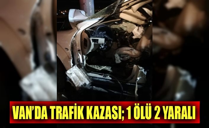 Van’da trafik kazası; 1 ölü, 2 yaralı