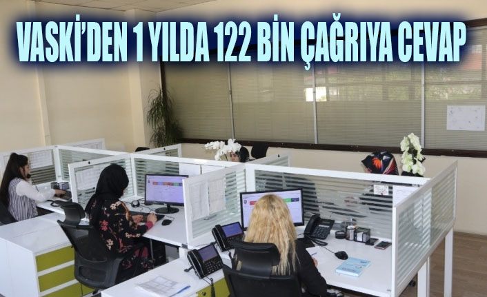 VASKİ'den 1 yılda 122 bin çağrıya cevap
