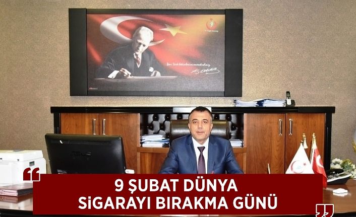 9 Şubat Dünya Sigarayı Bırakma Günü