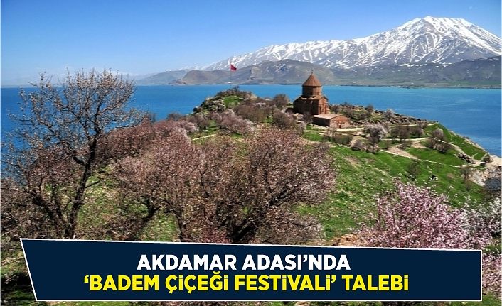 Akdamar Adası’nda ‘Badem Çiçeği Festivali’ talebi