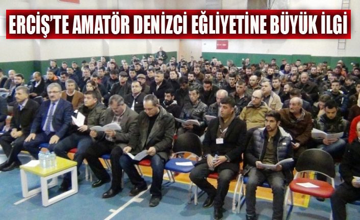 Erciş’te ‘Amatör Denizci’ ehliyetine büyük ilgi