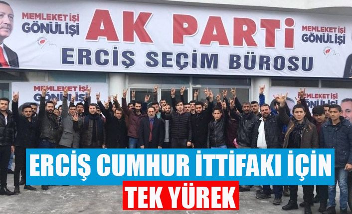 Erciş’te ‘Cumhur İttifakı’ için tek yürek