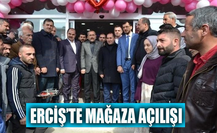 Erciş’te mağaza açılışı