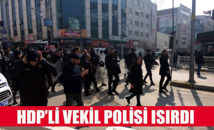 HDP’li vekil polis memurunun kolunu ısırdı