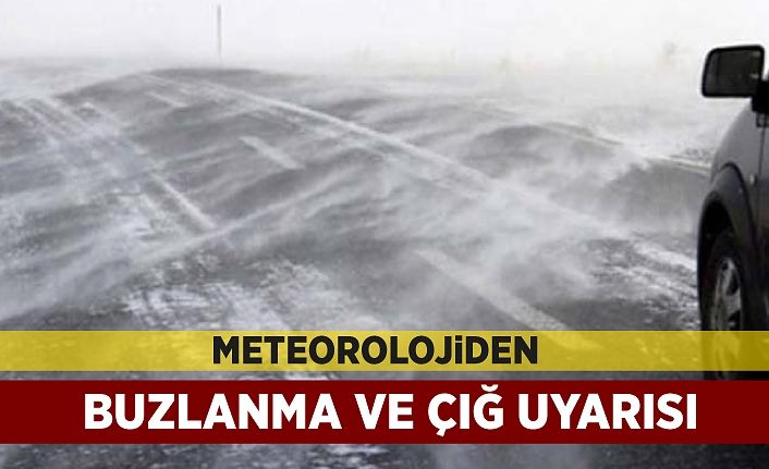Meteorolojiden buzlanma ve çığ uyarısı