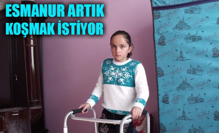 Minik Esmanur artık koşmak istiyor