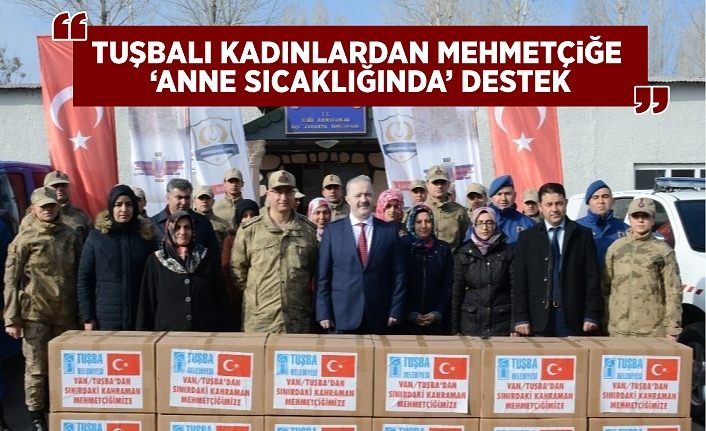 Tuşbalı kadınlardan Mehmetçiğe ‘Anne sıcaklığında’ destek