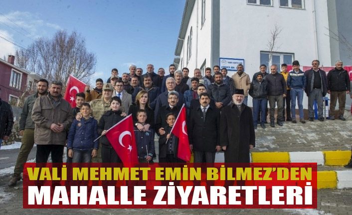 Vali Bilmez, mahalle ziyaretlerini sürdürüyor