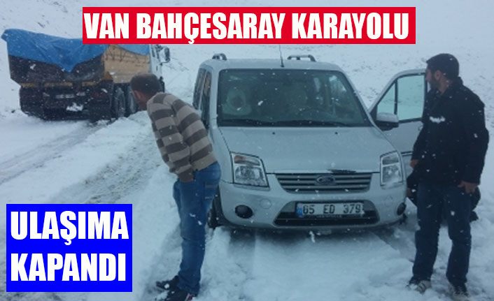 Van-Bahçesaray karayolu ulaşıma kapandı