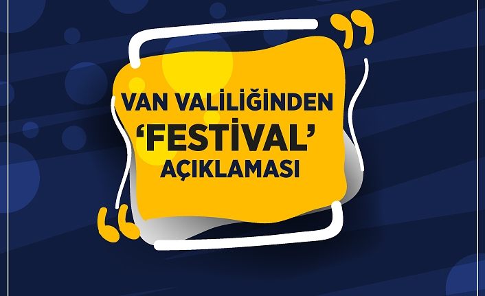 Van Valiliği festival paylaşımlarını yalanladı