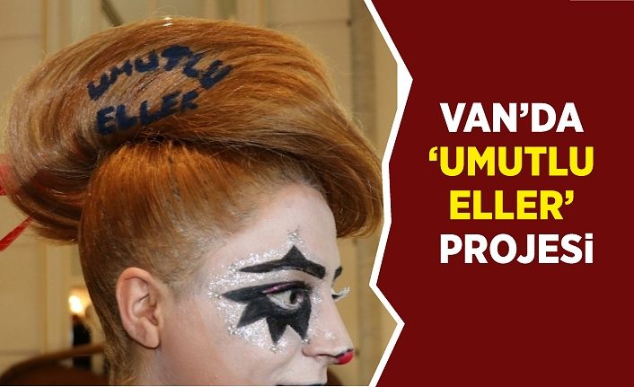 Van’da ‘Umutlu Eller’ projesi