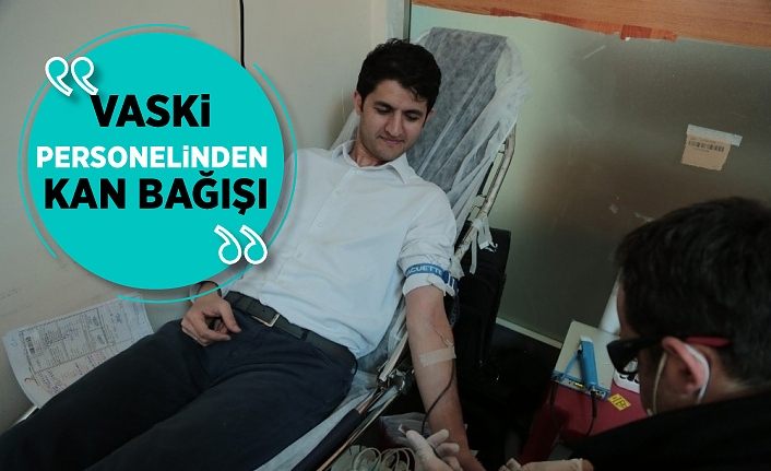 VASKİ personelinden kan bağışı