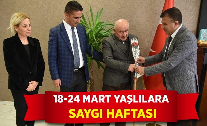 18-24 Mart Yaşlılara Saygı Haftası