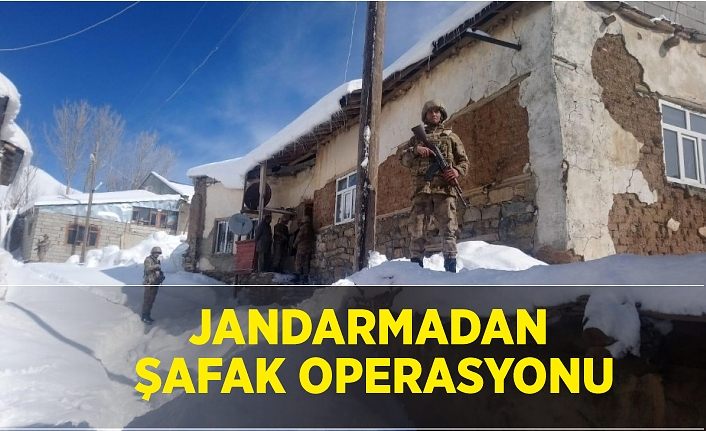 Jandarmadan şafak operasyonu