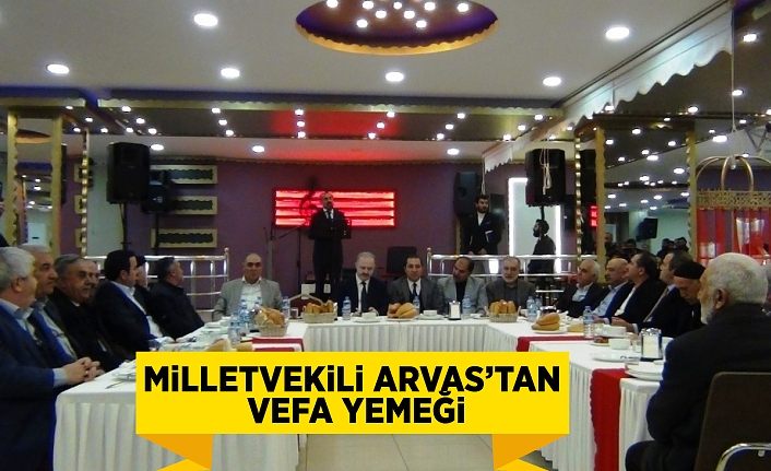 Milletvekili Arvas’tan vefa yemeği