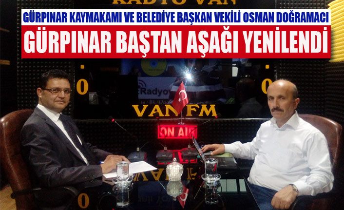 Osman Doğramacı, 'Gürpınar baştan aşağı yenilendi'